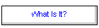 what is it?